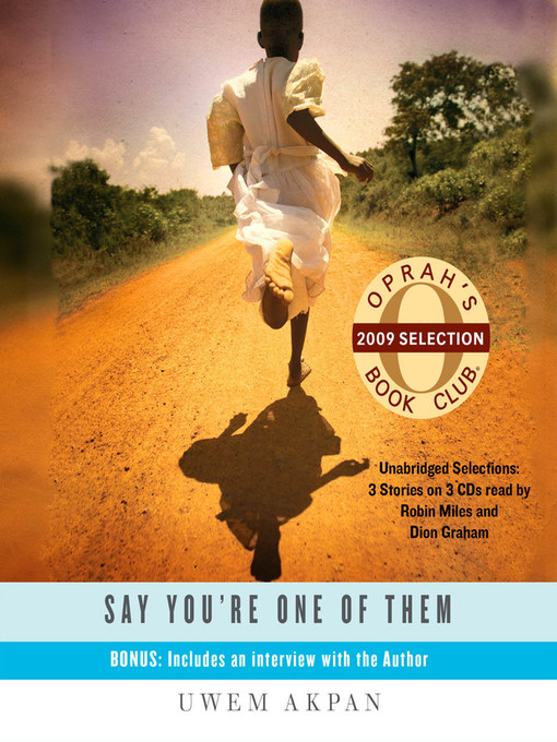 Title details for Say You're One of Them by Uwem Akpan - Available